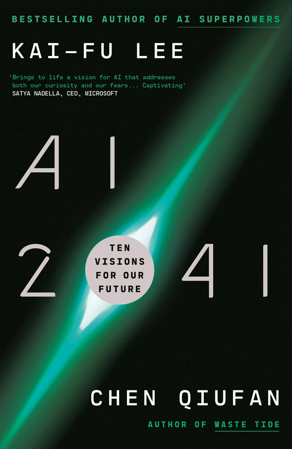 Book cover of Ai 2041: Ten Visions For Our Future by Kai-Fu Lee, Chen Qiufan