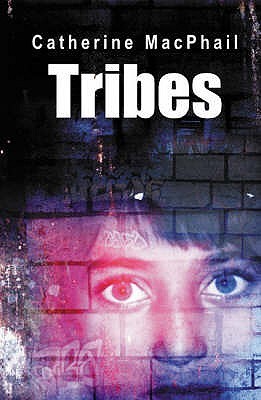 Book cover of Tribes by Cathy MacPhail, Esther Menon