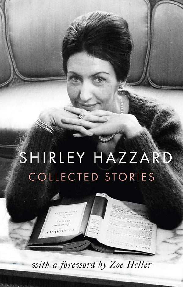 Book cover of The Collected Stories Of Shirley Hazzard by Shirley Hazzard
