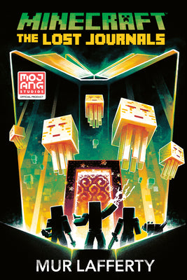 Book cover of Minecraft: The Lost Journals: An Official Minecraft Novel by Mur Lafferty