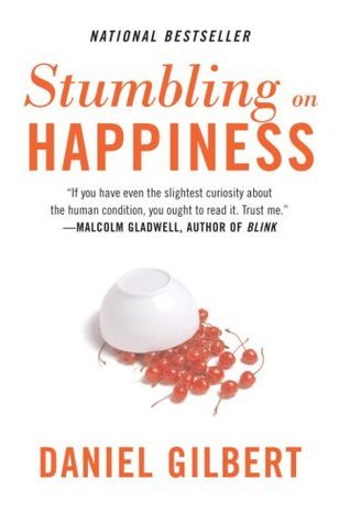 Book cover of Stumbling On Happiness by Daniel Todd Gilbert