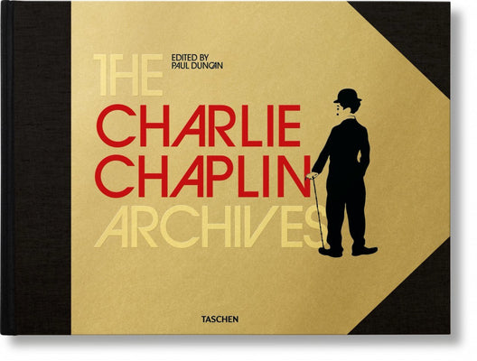 Book cover of The Charlie Chaplin Archives by Paul Duncan (Ed.)