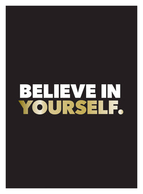Book cover of Believe In Yourself: Positive Quotes And Affirmations For A More Confident You by Summersdale