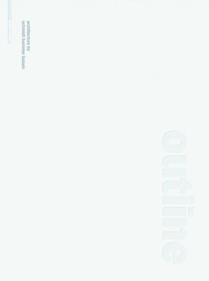 Book cover of Outline: Architecture By Schmidt Hammer Lassen by Schmidt Hammer Lassen (editor)