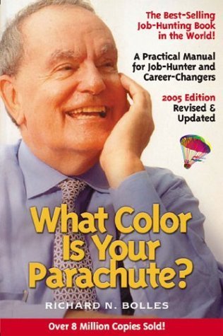 Book cover of What Color Is Your Parachute? 2005: A Practical Manual For Job-Hunters And Career-Changers by Richard Nelson Bolles, Mark Emery Bolles (Ed.)