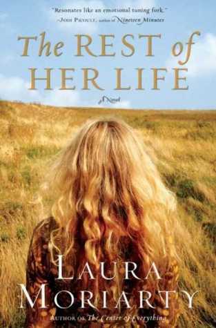 Book cover of The Rest of Her Life by Laura Moriarty