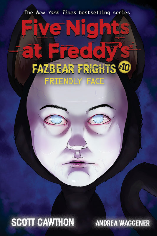 Book cover of Friendly Face: An Afk Book (Five Nights At Freddy’s: Fazbear Frights #10) by Scott Cawthon, Andrea Waggener
