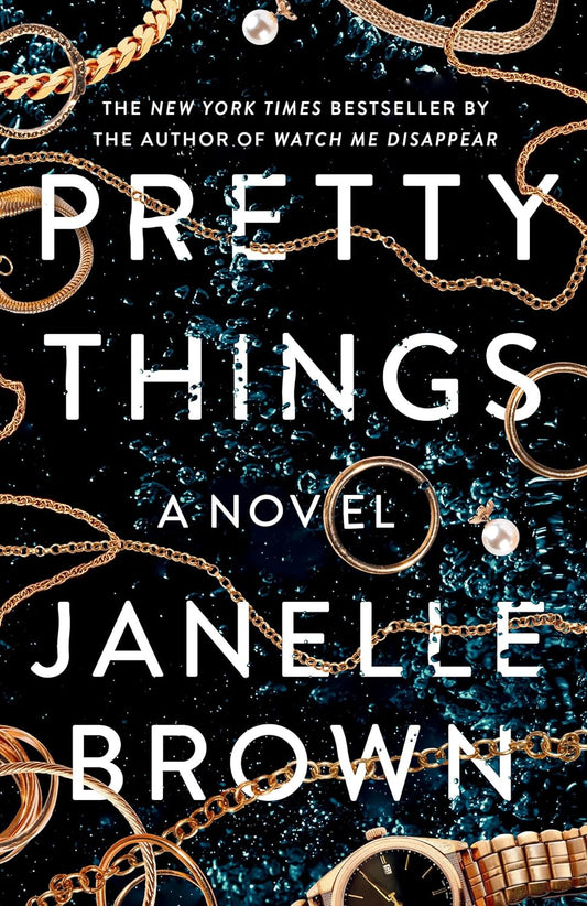 Book cover of Pretty Things by Janelle Brown
