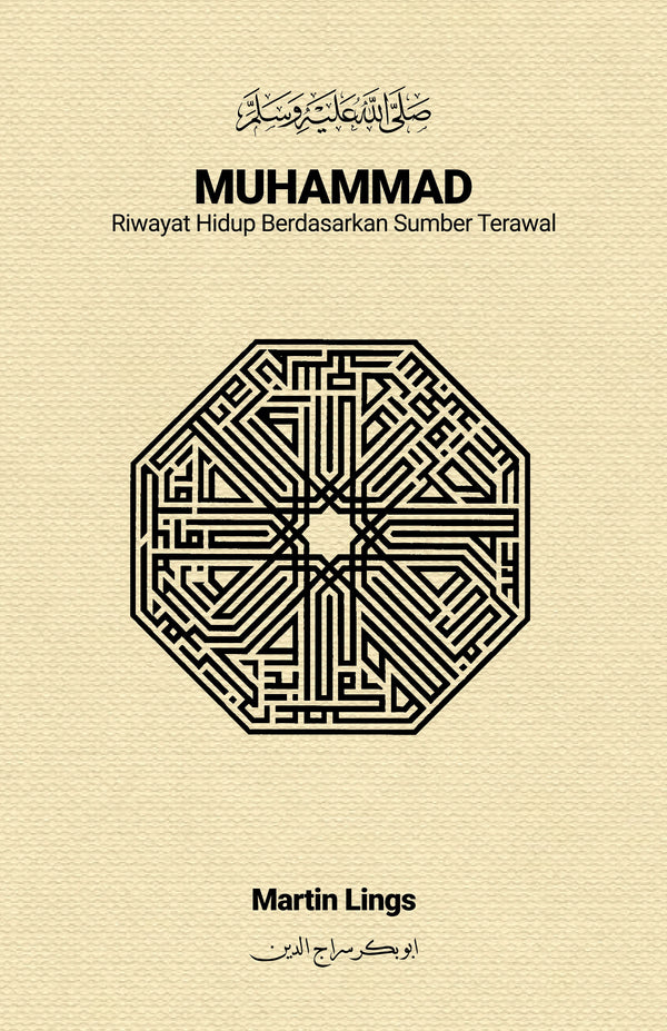 Book cover of Muhammad: Riwayat Hidup Berdasarkan Sumber Terawal by Martin Lings, Farhan Affandi (translator), Al-Mustaqeem Mahmod Radhi (translator)