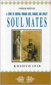 Book cover of Soul Mates: Kosovo 1910 by Omer Ertur
