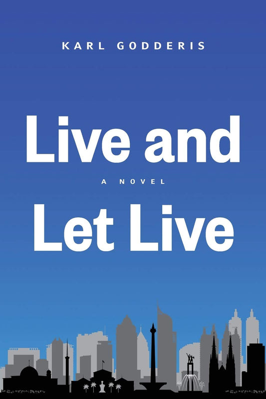 Book cover of Live And Let Live by Karl Godderis