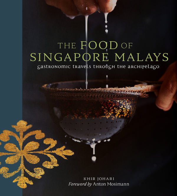 Book cover of The Food Of Singapore Malays by Khir Johari