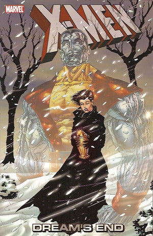 Book cover of X-Men: Dreams End by Scott Lobdell, Joe Pruett, Robert  Weinberg, Chris Claremont