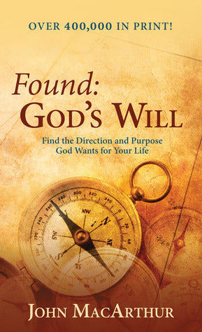 Book cover of Found: God's Will by John F. MacArthur Jr.