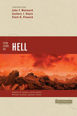 Book cover of Four Views On Hell by Stanley N. Gundry (Ed.), William V. Crockett (Ed.), Zachary J. Hayes, Clark H. Pinnock, John F. Walvoord