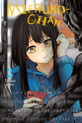 Book cover of Mieruko-chan, Vol. 3 (Volume 3) by Tomoki Izumi