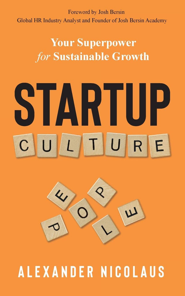 Book cover of Startup Culture: Your Superpower For Sustainable Growth by Alexander Nicolaus