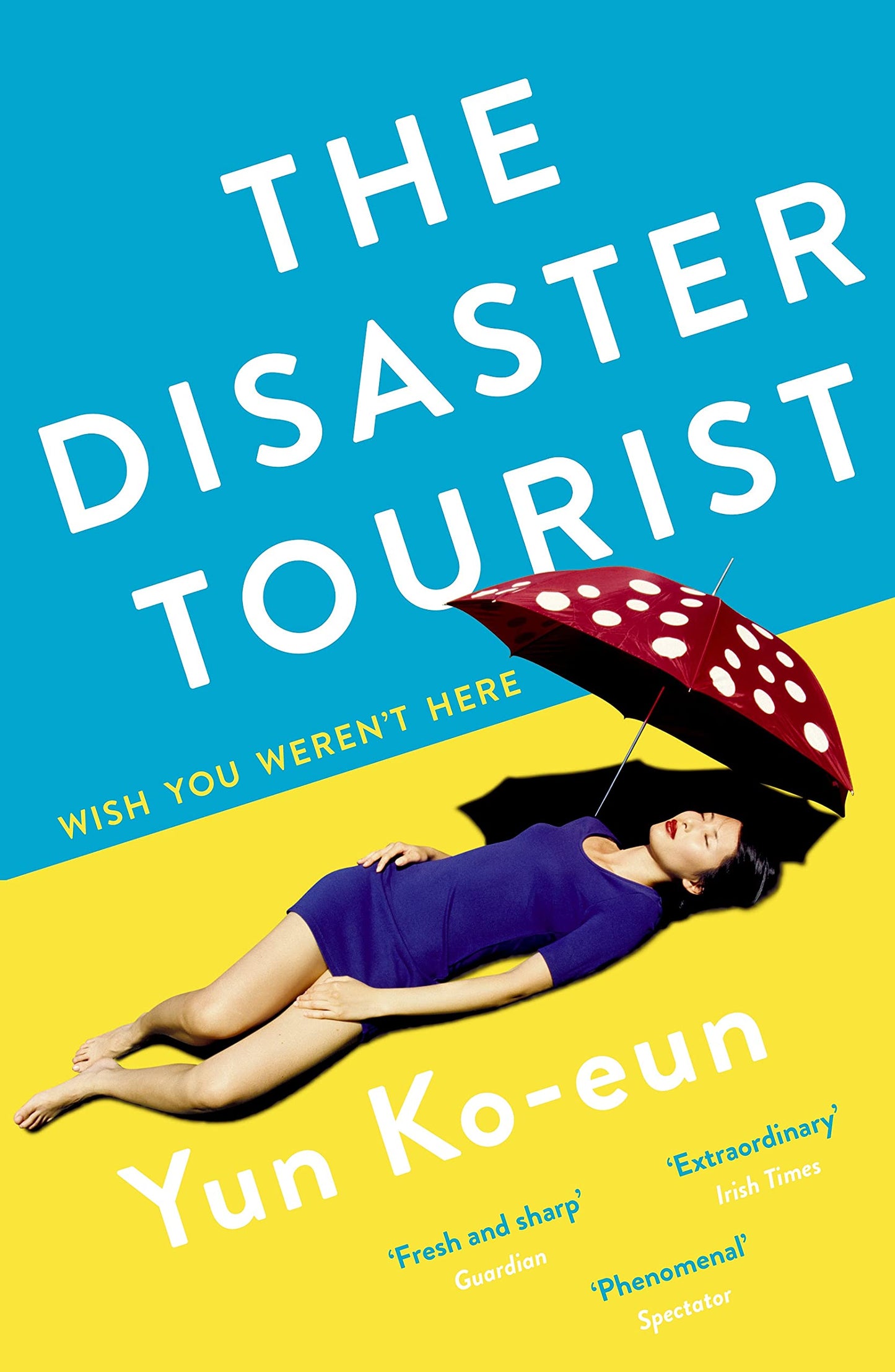 Book cover of The Disaster Tourist by Yun Ko-eun