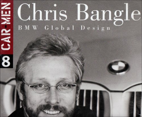 Book cover of Chris Bangle. BMW Global Design by Robert Cumberford
