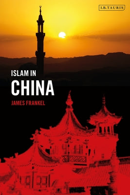 Book cover of Islam In China by James  Frankel
