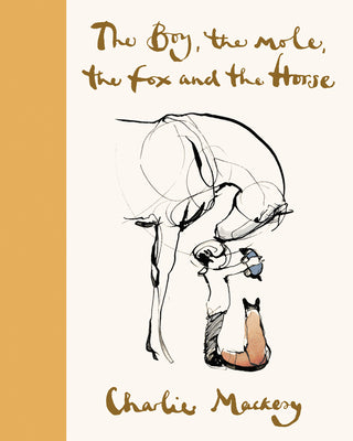Book cover of The Boy, the Mole, the Fox and the Horse Deluxe (Yellow) Edition by Charlie Mackesy