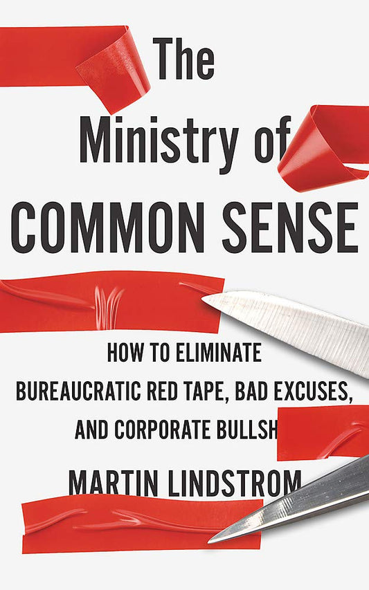 Book cover of Ministry Of Common Sense by Martin Lindstrom