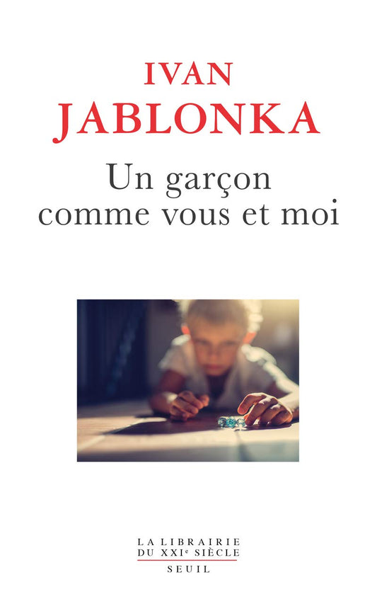 Book cover of Un Garçon Comme Vous Et Moi by Ivan Jablonka