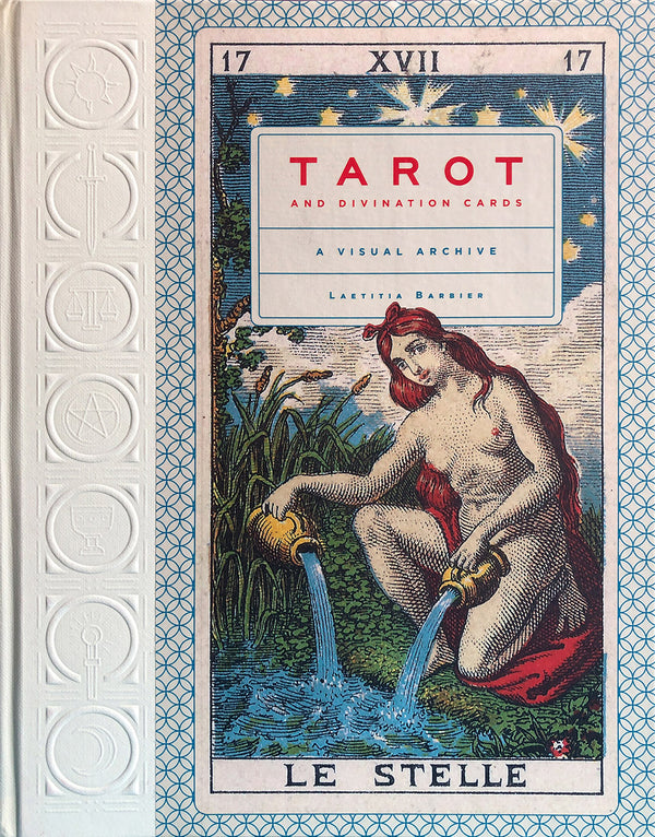 Book cover of Tarot And Divination Cards: A Visual Archive by Laetitia Barbier