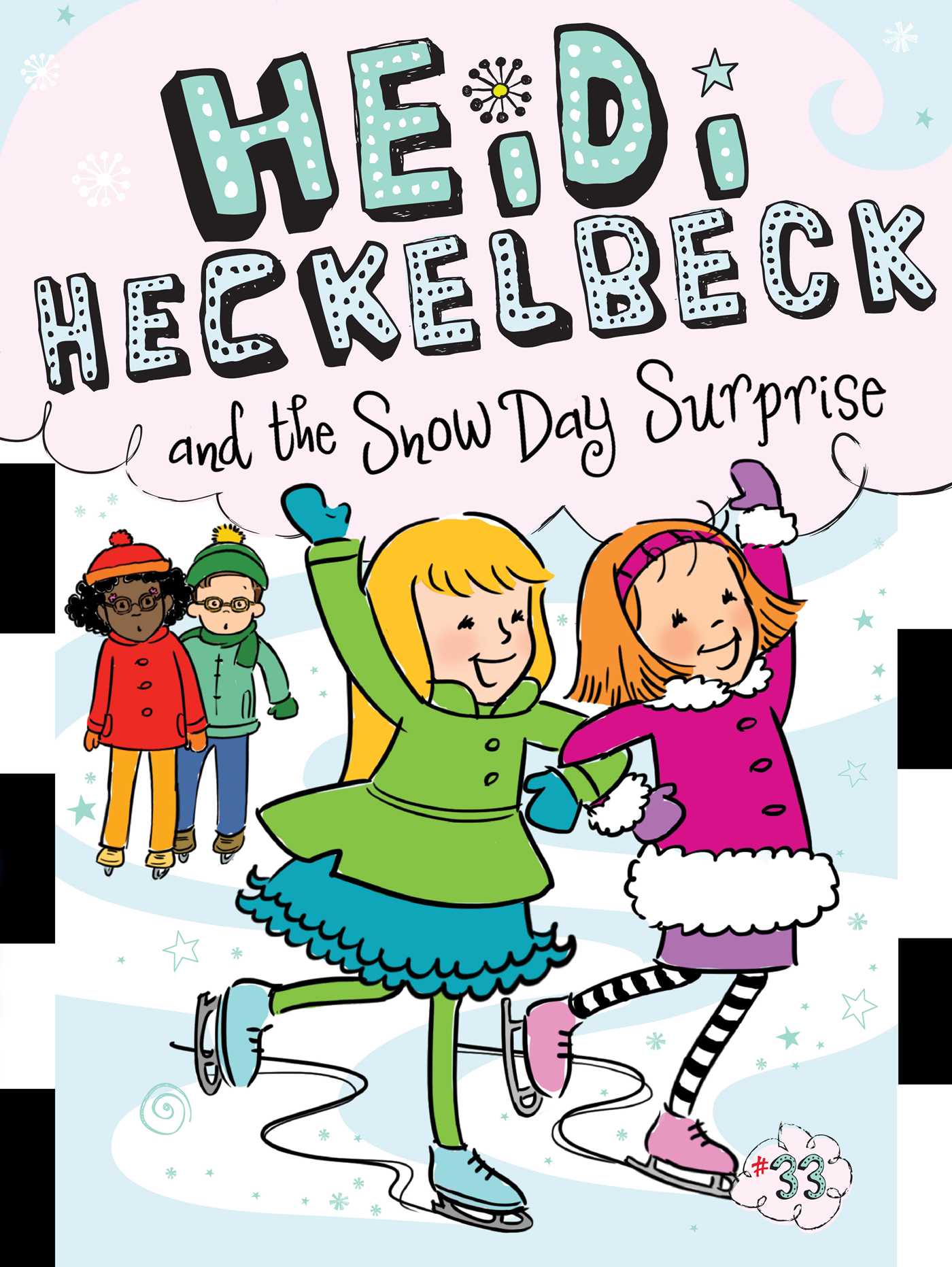 Book cover of Heidi Heckelbeck And The Snow Day Surprise by Wanda Coven, Priscilla Burris (Illus.)