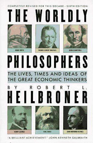 Book cover of The Worldly Philosophers by Robert L. Heilbroner