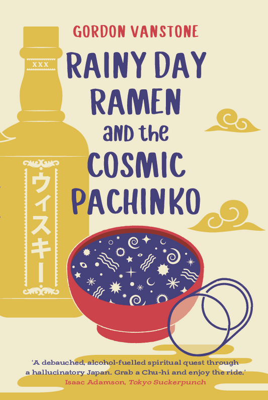 Book cover of Rainy Day Ramen And The Cosmic Pachinko by Gordon  Vanstone