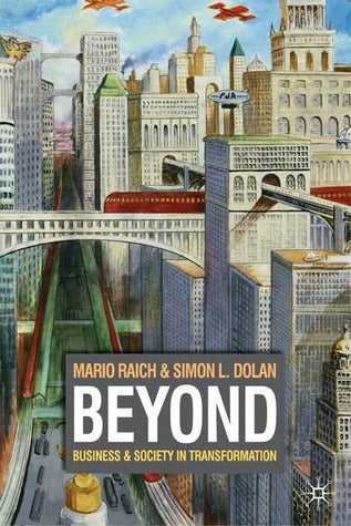 Book cover of Beyond: Business And Society In Transformation by Mario Raich, S. Dolan