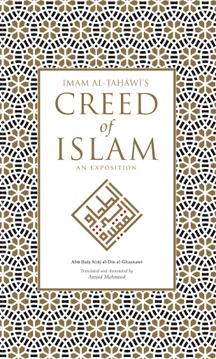 Book cover of Imam Al-Tahawi's Creed Of Islam by Abu Jafar Al-Tahawi, Abu Hafs Siraj al-Din al-Ghaznawi (Commentator), Amjad Mahmood (Trans.)