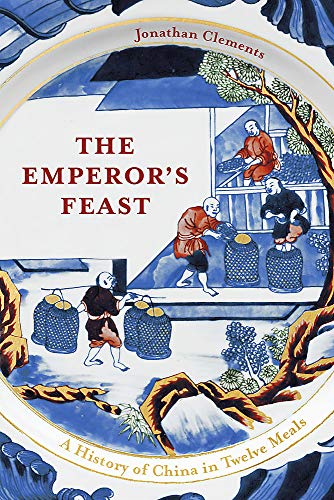 Book cover of The Emperor's Feast by Jonathan Clements