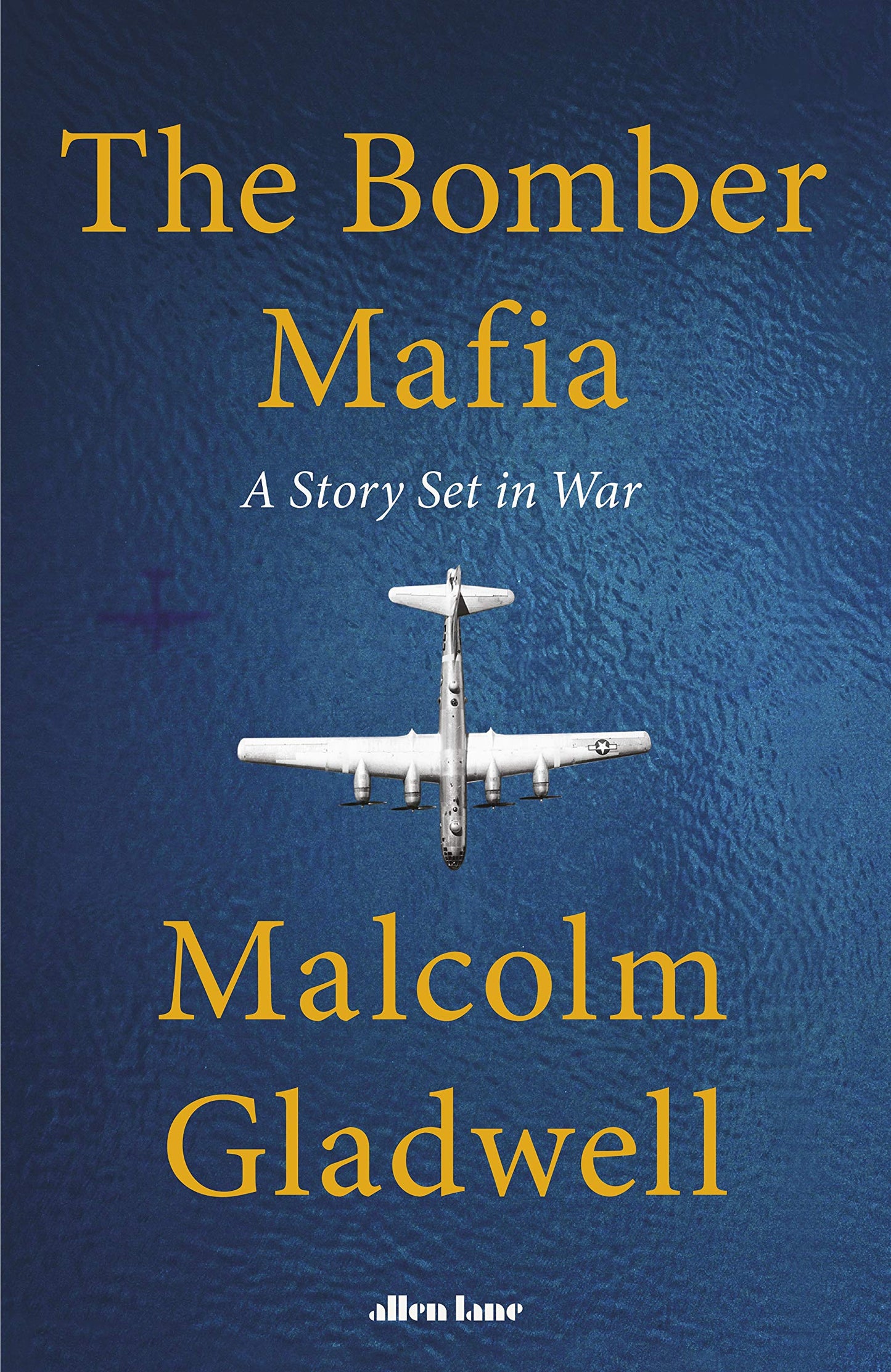 Book cover of The Bomber Mafia by Malcolm Gladwell
