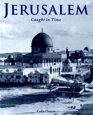 Book cover of Jerusalem: Caught in Time by Colin Osman