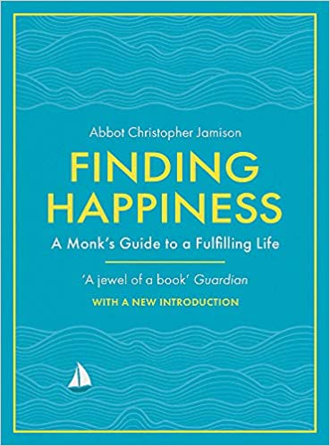 Book cover of Finding Happiness: Monastic Steps For A Fulfilling Life by Christopher Jamison