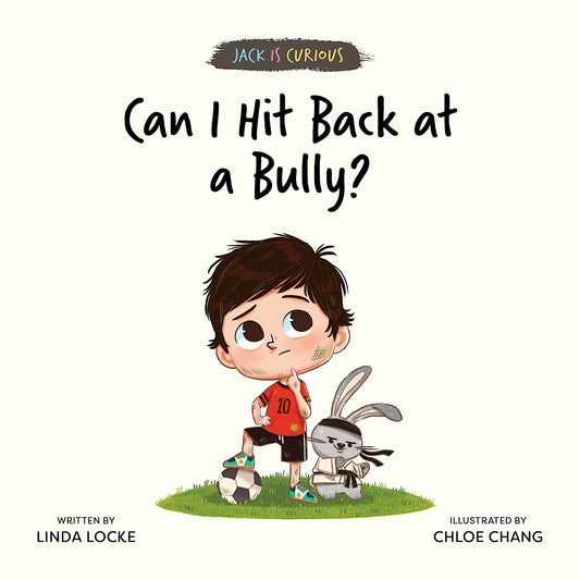 Book cover of Can I Hit Back at a Bully? by Linda  Locke