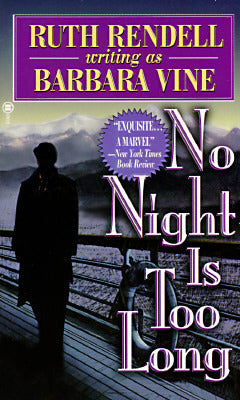 Book cover of No Night Is Too Long by Barbara Vine, Ruth Rendell