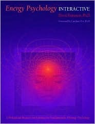 Book cover of Energy Psychology Interactive: Rapid Interventions For Lasting Change by David Feinstein, Donna Eden, Candace B. Pert, Fred P. Gallo
