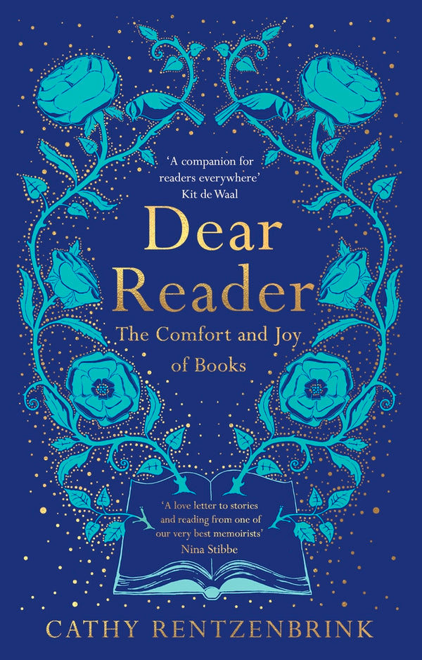 Book cover of Dear Reader: The Comfort And Joy Of Books by Cathy Rentzenbrink