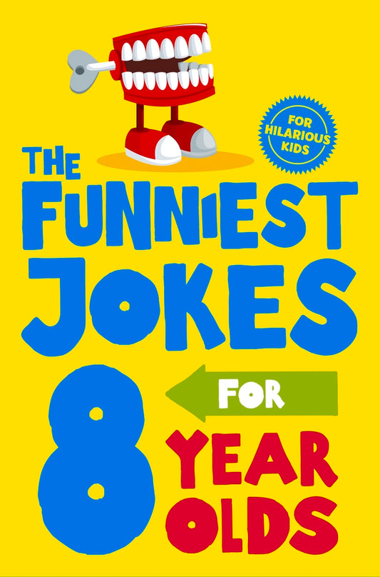 Book cover of The Funniest Jokes for 8 Year Olds by Glenn Murphy
