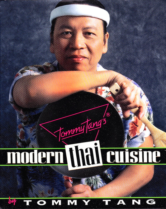 Book cover of Tommy Tang's Modern Thai Cuisine by Tommy Tang