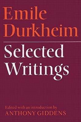 Book cover of Selected Writings by Émile Durkheim, Anthony Giddens (Ed.)
