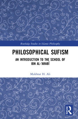 Book cover of Philosophical Sufism by Mukhtar H Ali