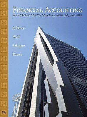 Book cover of Financial Accounting: An Introduction To Concepts, Methods And Uses by Clyde P. Stickney, Roman L. Weil, Katherine Schipper, Jennifer Francis