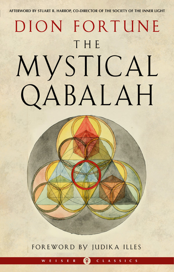 Book cover of The Mystical Qabalah by Dion Fortune, Judika Illes (Foreword), Stuart R. Harrop (Afterword)