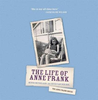 Book cover of The Life of Anne Frank by Menno Metselaar, Ruud van der Rol