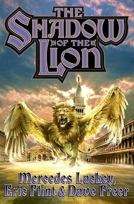 Book cover of The Shadow Of The Lion by Mercedes Lackey, Eric Flint, Dave Freer, Jim Baen (Ed.)