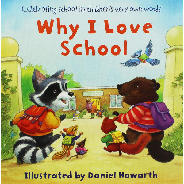 Book cover of Why I Love School by Daniel Howarth